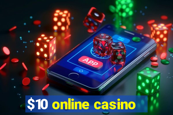 $10 online casino