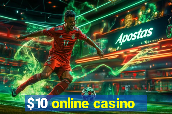 $10 online casino