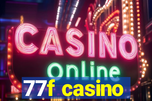 77f casino