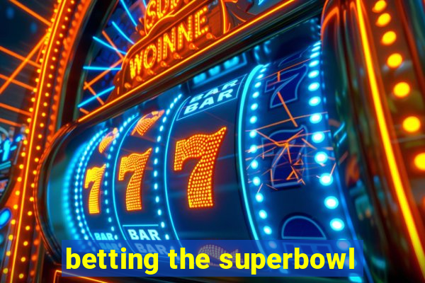 betting the superbowl