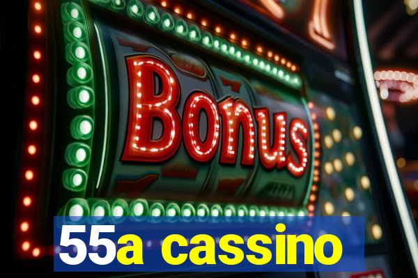 55a cassino