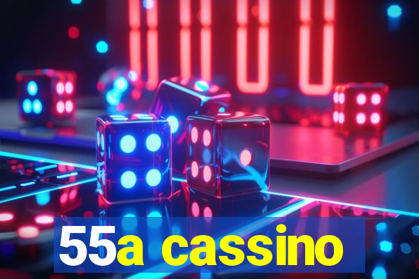 55a cassino