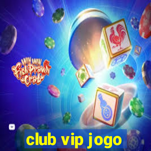 club vip jogo