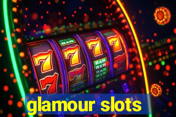 glamour slots