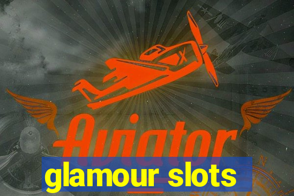 glamour slots