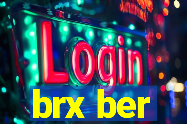 brx ber