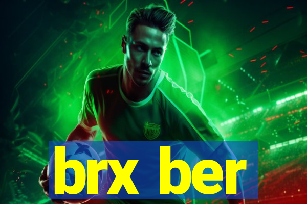 brx ber