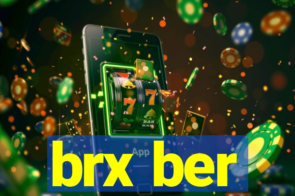 brx ber