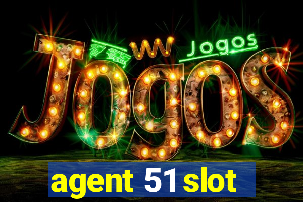 agent 51 slot