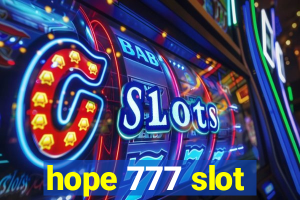 hope 777 slot