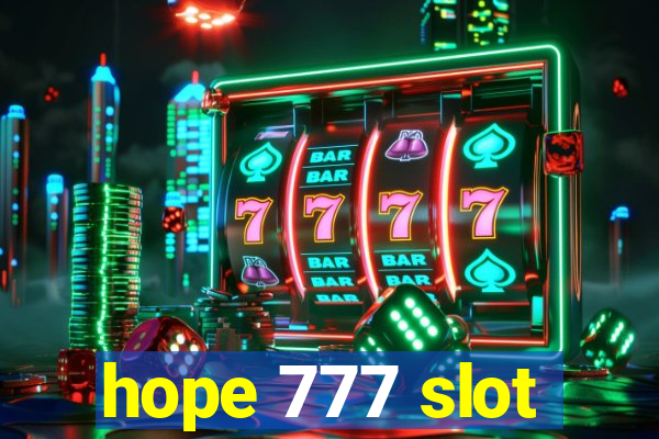 hope 777 slot