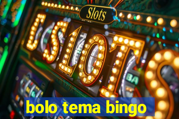 bolo tema bingo