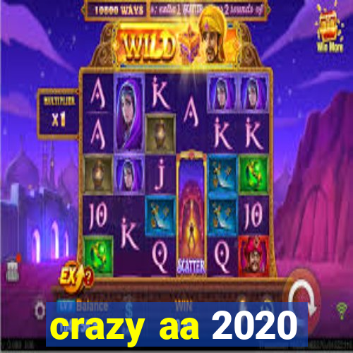 crazy aa 2020