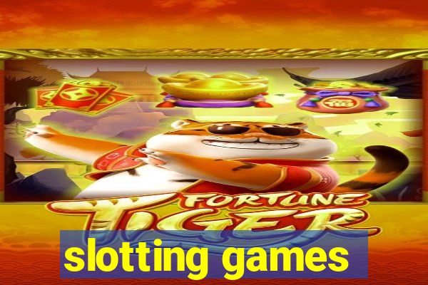 slotting games