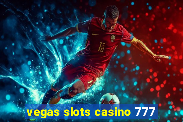 vegas slots casino 777