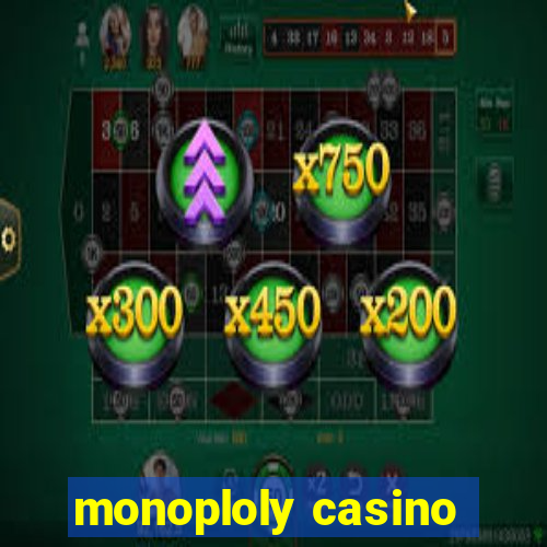 monoploly casino