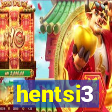 hentsi3