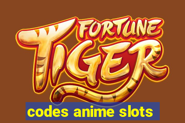 codes anime slots