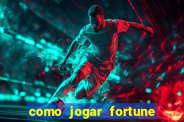 como jogar fortune tiger passo a passo