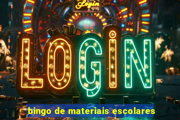 bingo de materiais escolares