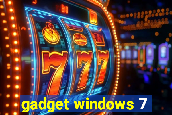 gadget windows 7