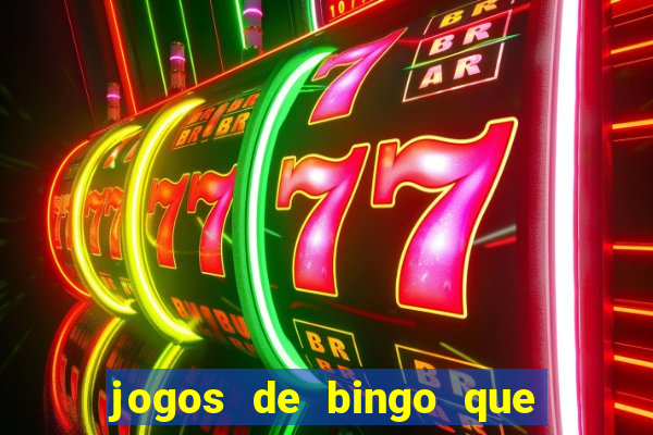 jogos de bingo que paga dinheiro de verdade