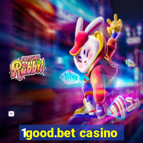 1good.bet casino