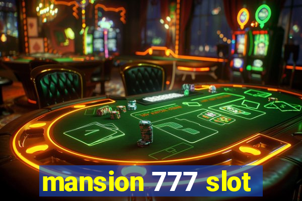 mansion 777 slot