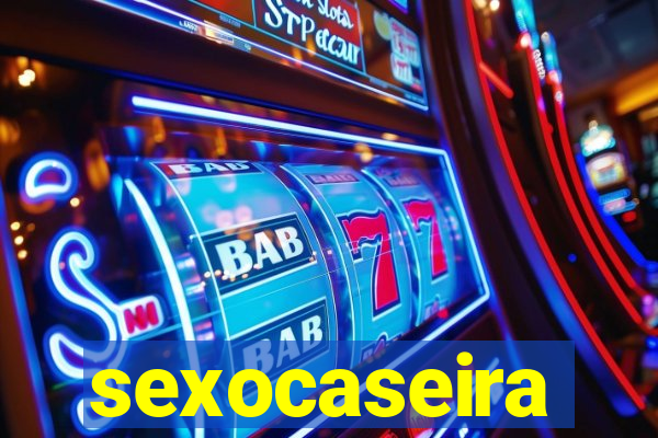 sexocaseira