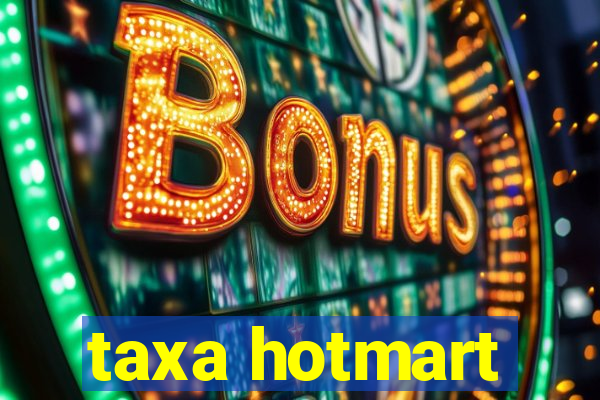 taxa hotmart