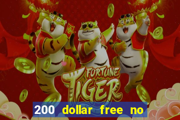 200 dollar free no deposit casino