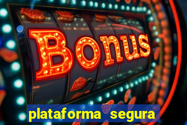 plataforma segura fortune tiger