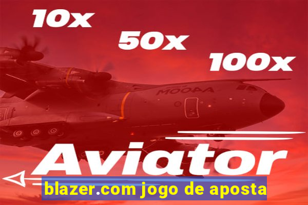 blazer.com jogo de aposta