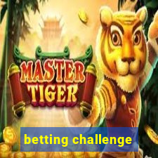 betting challenge