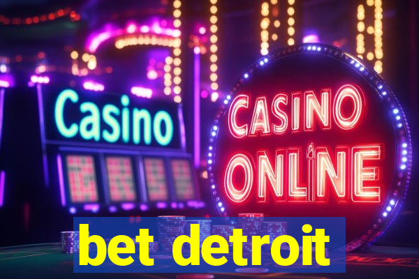 bet detroit