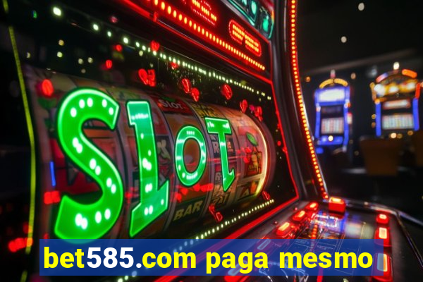 bet585.com paga mesmo