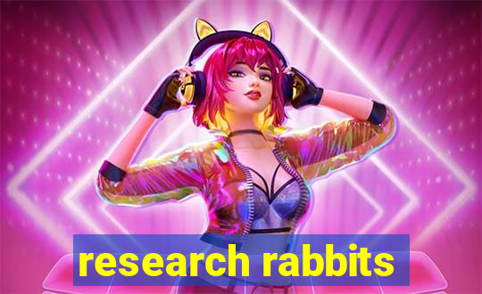 research rabbits