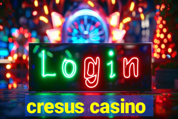 cresus casino