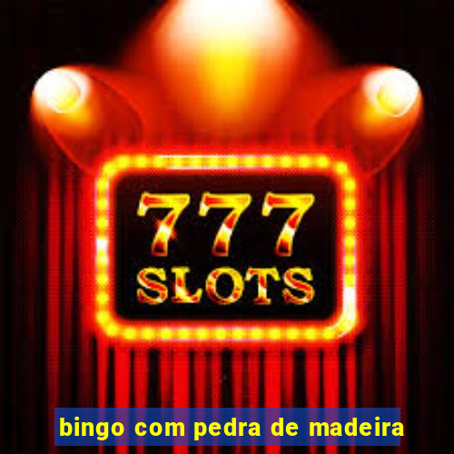 bingo com pedra de madeira