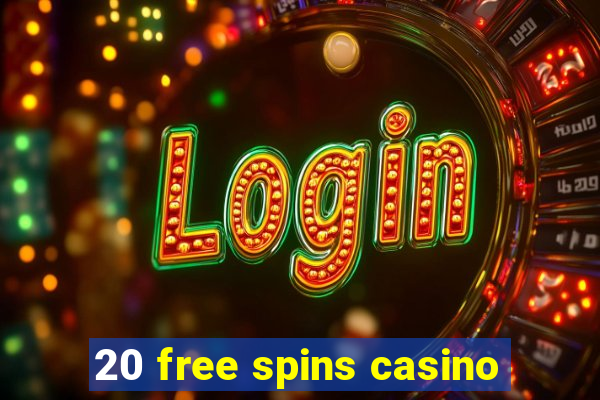 20 free spins casino