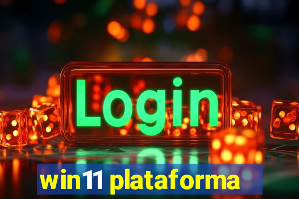 win11 plataforma