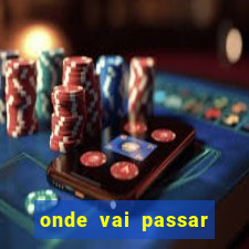 onde vai passar jogo do ceara hoje