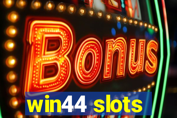 win44 slots