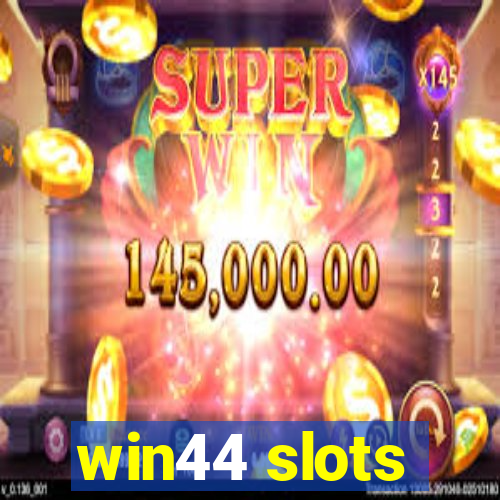 win44 slots