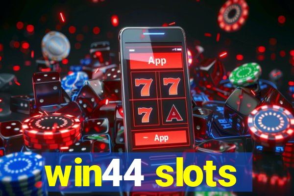 win44 slots