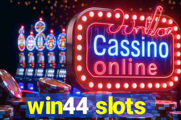 win44 slots