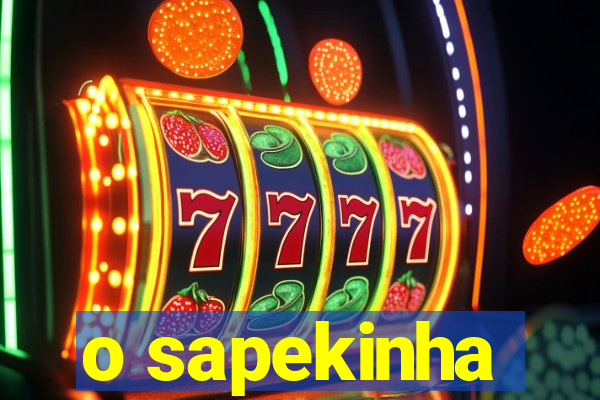 o sapekinha