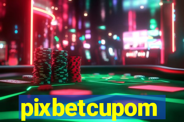 pixbetcupom