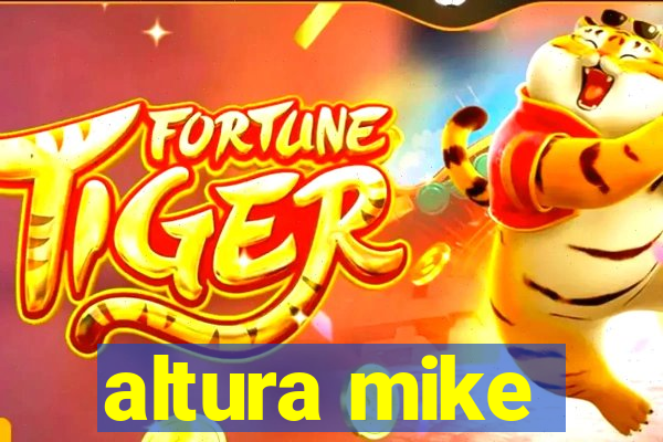 altura mike