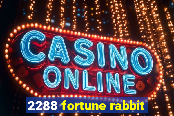 2288 fortune rabbit